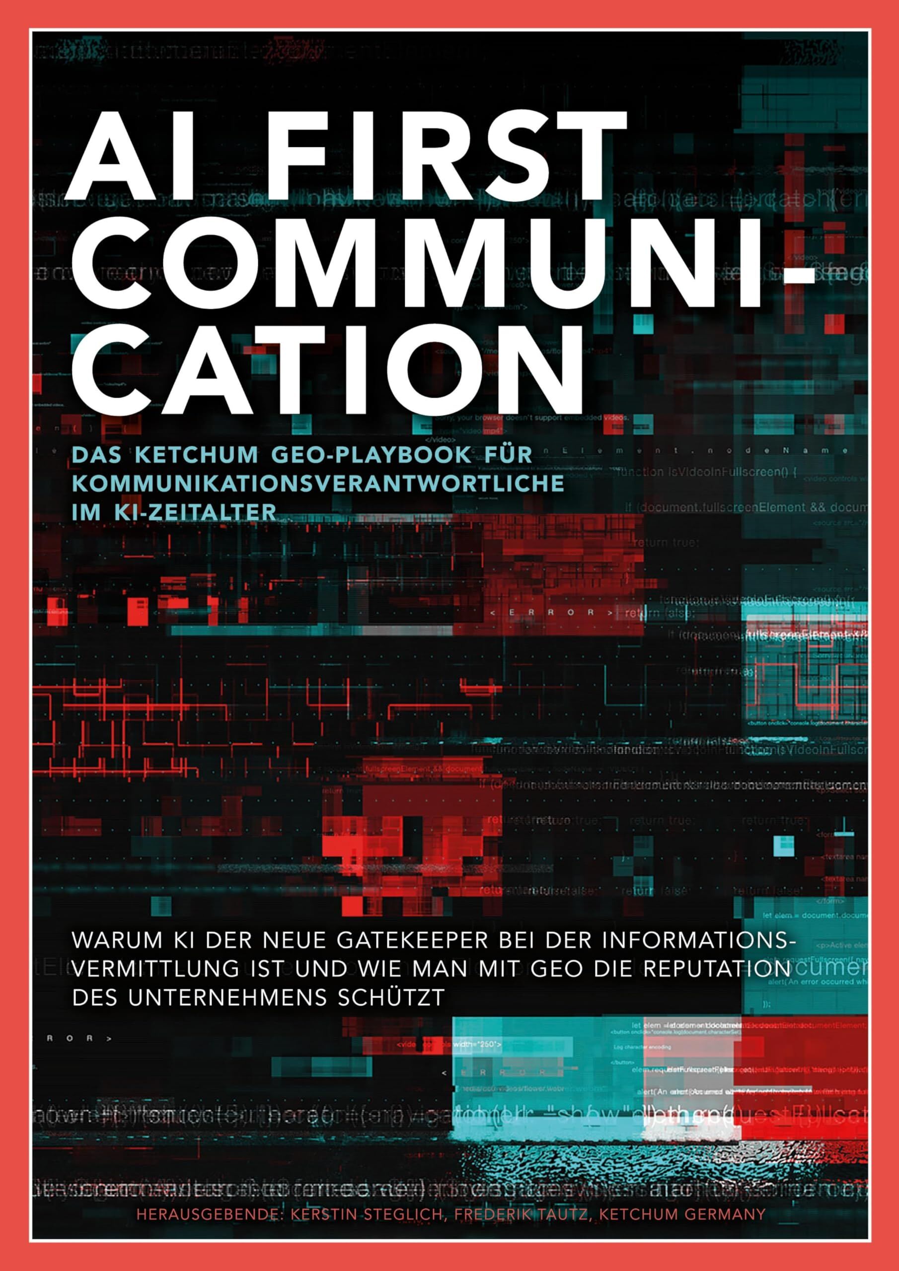 AI First Communication - Das Ketchum GEO-Playbook für Kommunikationsverantwortliche