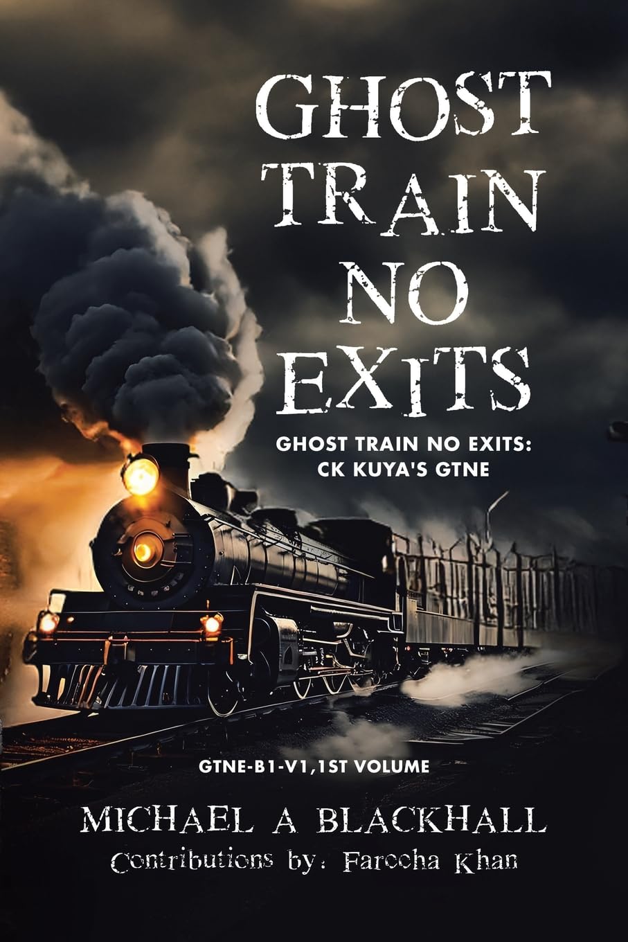 Ghost Train No Exits: Ghost Train No Exits: CK Kuya's GTNE (Gtne-B1-V1, 1st Volume, Band 1)