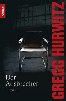 Der Ausbrecher: Thriller