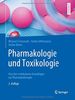Pharmakologie und Toxikologie: Von den molekularen Grundlagen zur Pharmakotherapie (Springer-lehrbuch)