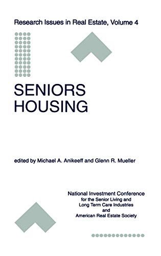 Seniors Housing (Research Issues in Real Estate, 4, Band 4)