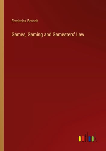 Games, Gaming and Gamesters' Law