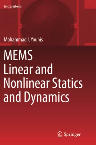 MEMS Linear and Nonlinear Statics and Dynamics (Microsystems, Band 20)