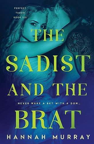 The Sadist and the Brat (Perfect Taboo, Band 7)