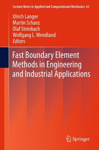 Fast Boundary Element Methods in Engineering and Industrial Applications (Lecture Notes in Applied and Computational Mechanics)