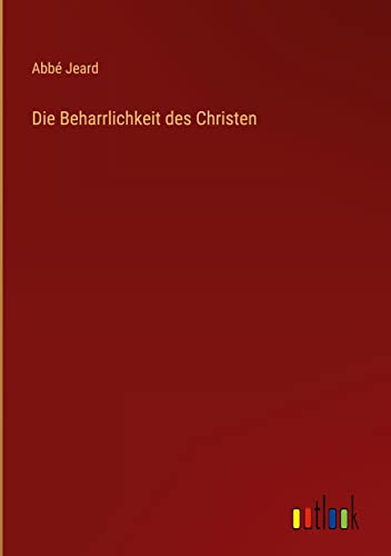 Die Beharrlichkeit des Christen