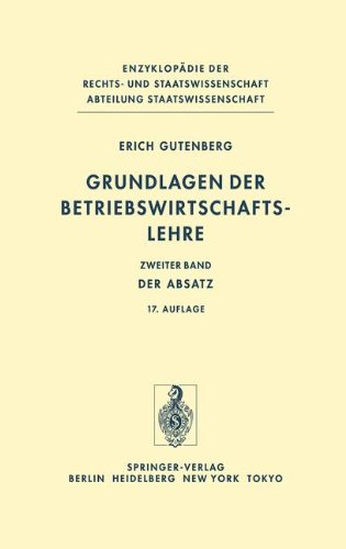 Grundlagen der Betriebswirtschaftslehre: Band 2: Der Absatz (Enzyklopädie der Rechts- und Staatswissenschaft)