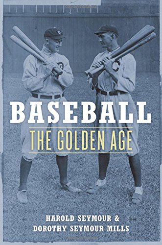 Baseball: The Golden Years (Oxford Paperbacks)