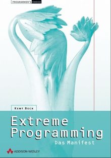 Extreme Programming. Das Manifest