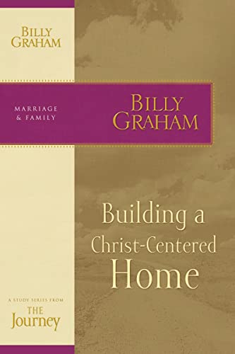 Building a christ centered home (The Journey Study Series)