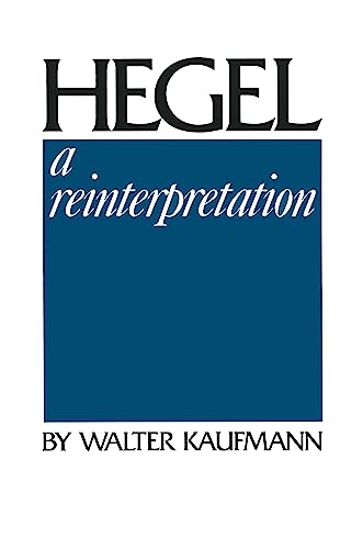 Kaufmann, Walter Arnold Hegel, A Reinterpretation