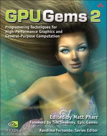 Gpu Gems 2: Programming Techniques for High-Performance Graphics and General-Purpose Computation