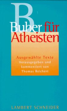 Buber für Atheisten. Ausgewählte Texte