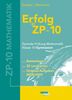 Erfolg in ZP-10. Zentrale Prüfung Mathematik Klasse 10 Gymnasium: Übungsbuch für das Basiswissen mit Tipps und Lösungen sowie Original-Aufgaben von ... Vorbereitung auf die ZP-10 in Mathematik