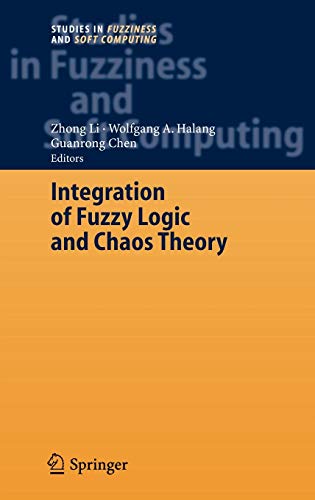 Integration of Fuzzy Logic and Chaos Theory (Studies in Fuzziness and Soft Computing, 187, Band 187)