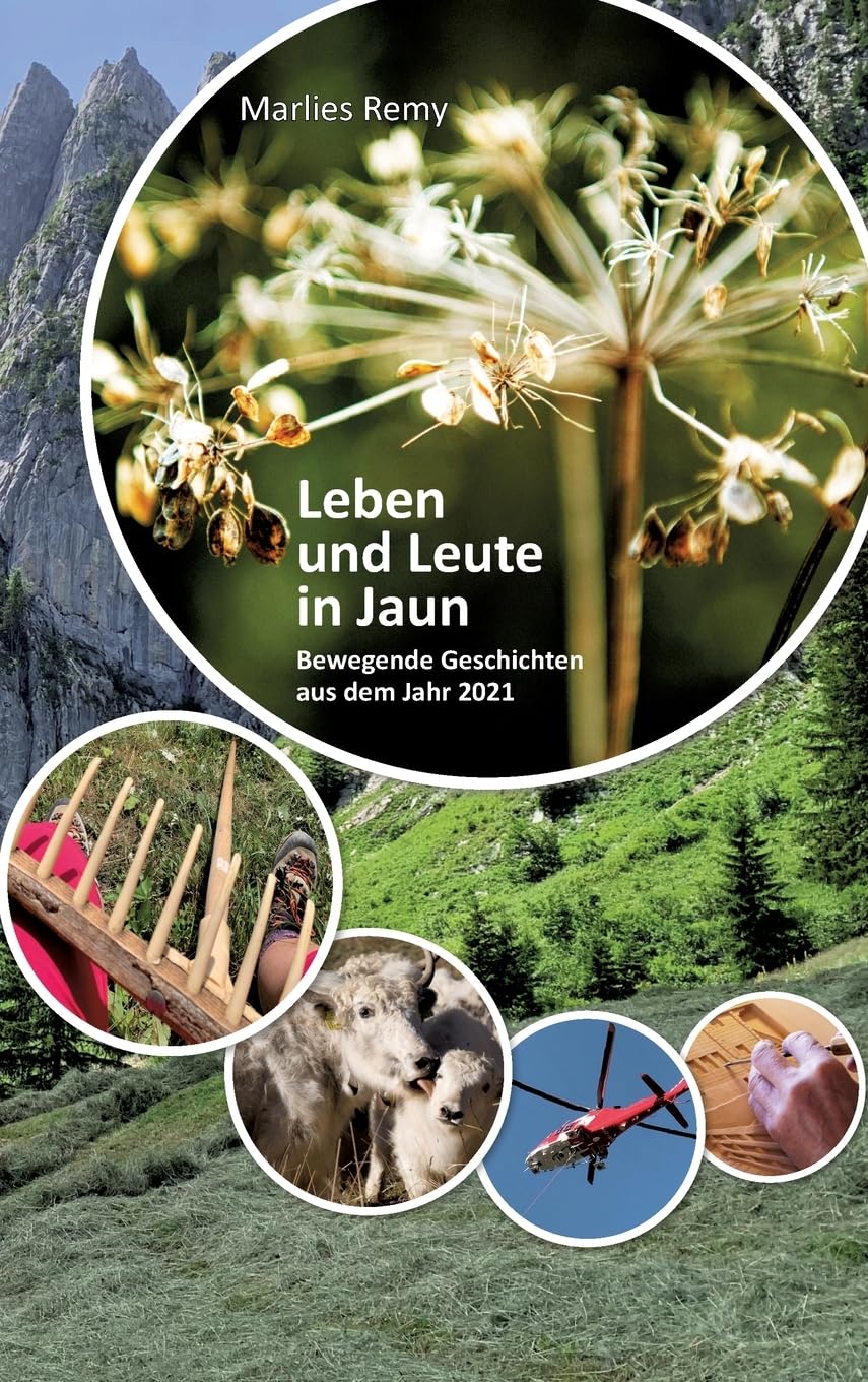 Leben und Leute in Jaun: Bewegende Geschichten aus dem Jahr 2021