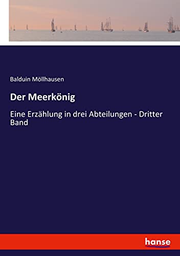 Der Meerkönig: Eine Erzählung in drei Abteilungen - Dritter Band