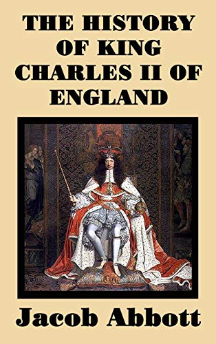 Jacob Abbott The History Of King Charles Ii Of England