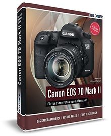 Canon EOS 7D Mark II - Für bessere Fotos von Anfang an!: Das Kamerahandbuch inkl. GRATIS eBook | Buch | Zustand gut