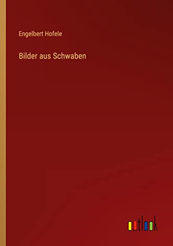 Bilder aus Schwaben