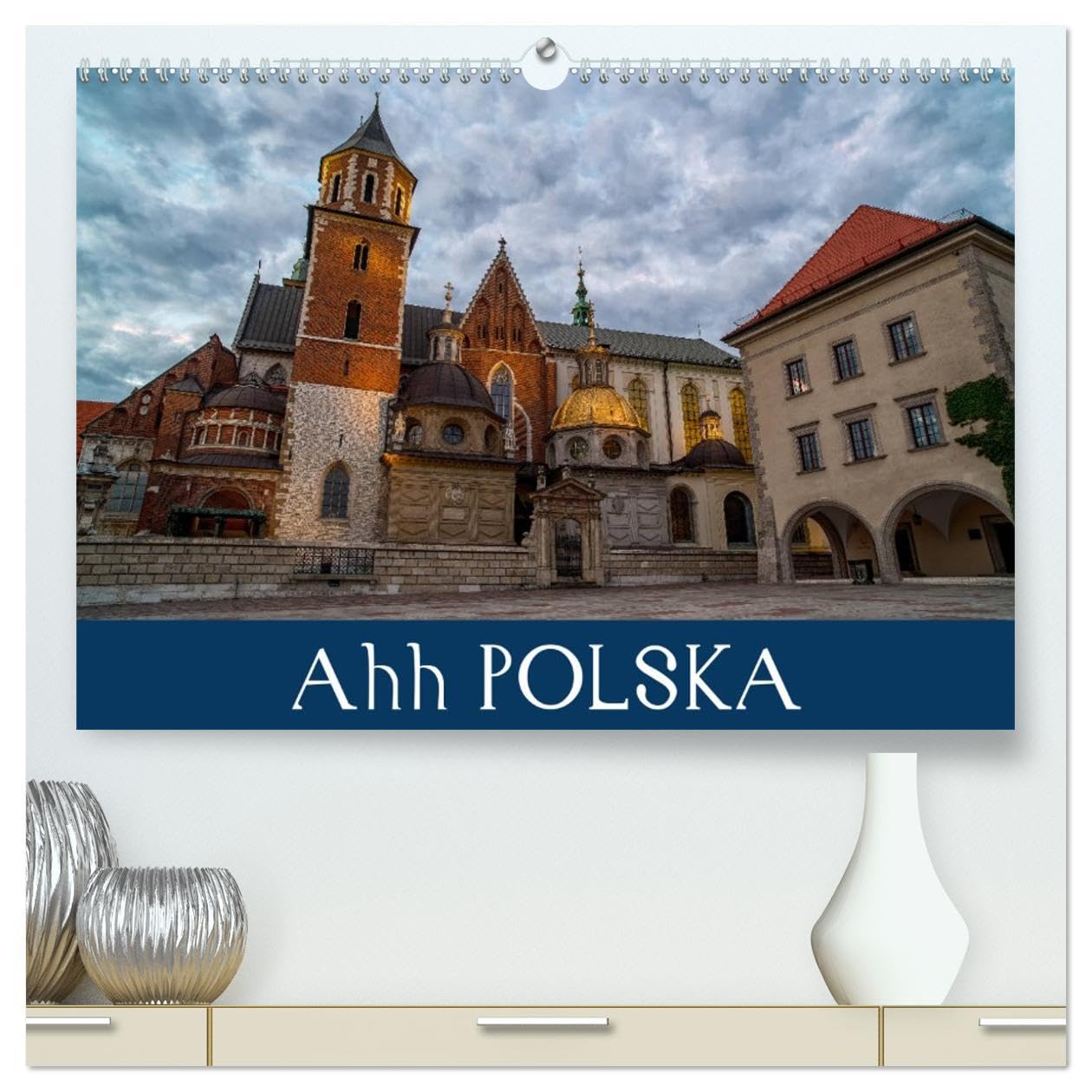 Ahh POLSKA (High Quality Premium Wall Calendar 2026 DIN A2 landscape),CALVENDO 12 Month Wall Calendar: Architectural Wonders of Gdansk and Krakow Poland