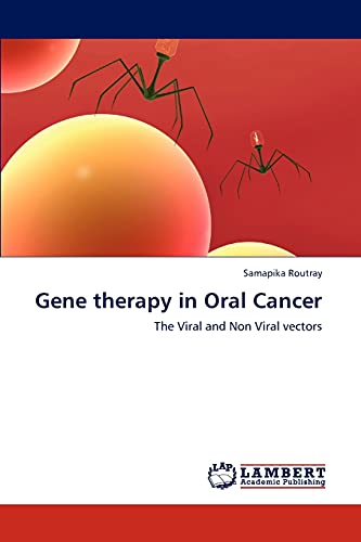 Gene therapy in Oral Cancer: The Viral and Non Viral vectors
