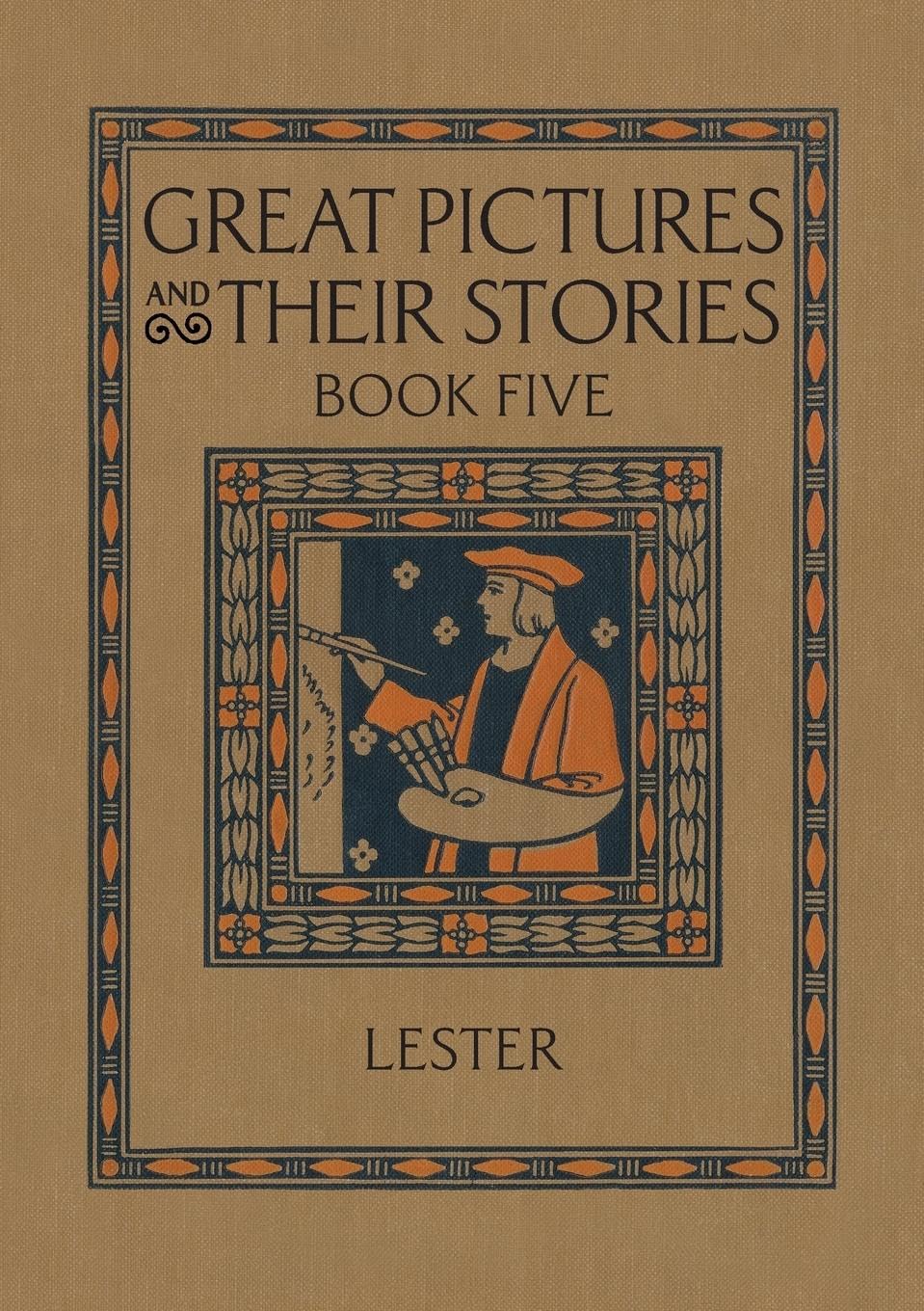 Great Pictures and Their Stories Book Five: Interpreting Masterpieces to Children