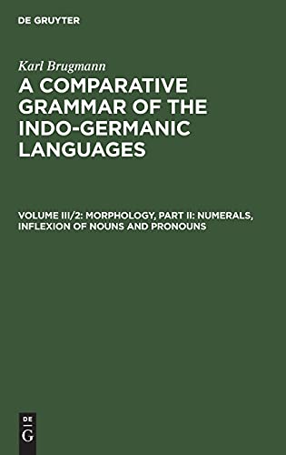 Morphology, Part II: Numerals, Inflexion of Nouns and Pronouns: CGIGL-B, Volume 3
