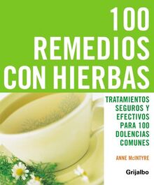 100 remedios con hierbas (VIVIR MEJOR, Band 108308)