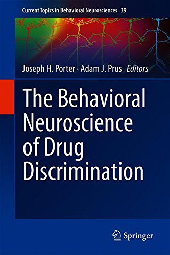 The Behavioral Neuroscience of Drug Discrimination (Current Topics in Behavioral Neurosciences, Band 39)