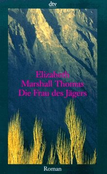 Die Frau des Jägers.
