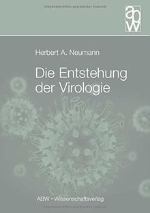 Die Entstehung der Virologie