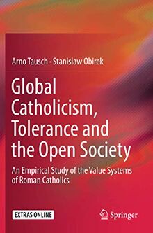 Global Catholicism, Tolerance and the Open Society: An Empirical Study of the Value Systems of Roman Catholics