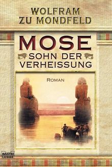 Mose - Sohn der Verheißung: Roman