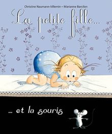 La petite-fille & la souris von Naumann-Villemin, Christine, Barcilon, Marianne | Buch | Zustand sehr gut