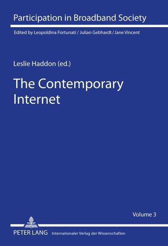 The Contemporary Internet: National and Cross-National European Studies (Participation in Broadband Society)