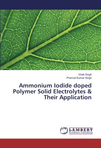 Ammonium Iodide doped Polymer Solid Electrolytes & Their Application
