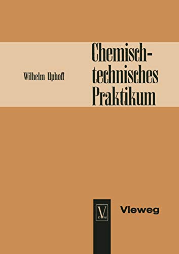 Chemisch-technisches Praktikum (German Edition)