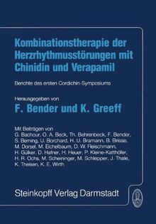 Kombinationstherapie der Herzrhytmusstörungen mit Chinidin und Verapamil: Berichte des ersten Cordichin-Symposiums