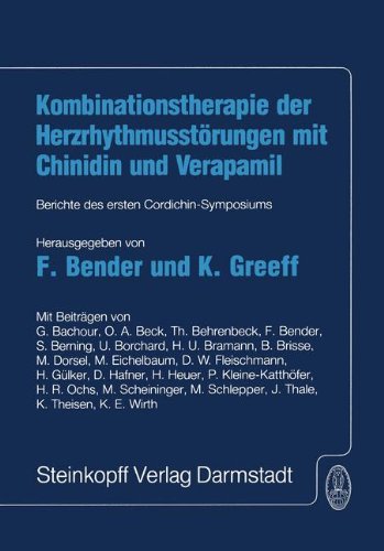 Kombinationstherapie der Herzrhytmusstörungen mit Chinidin und Verapamil: Berichte des ersten Cordichin-Symposiums