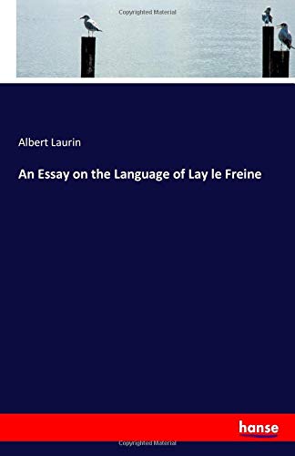 An Essay on the Language of Lay le Freine