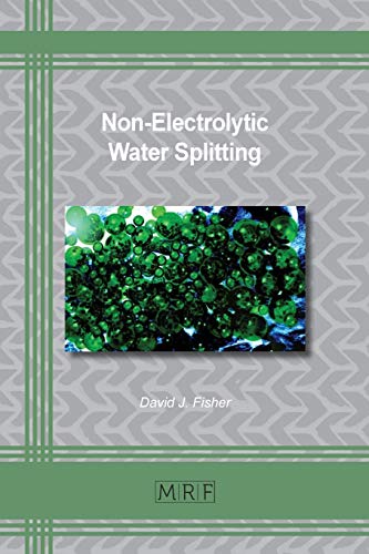 Non-Electrolytic Water Splitting (Materials Research Foundations, Band 79)