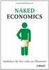 Naked Economics: Entdecken Sie Ihre Liebe zur Ökonomie