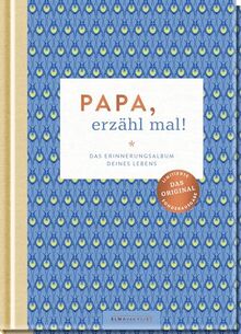 Papa, erzähl mal!: Das Erinnerungsalbum deines Lebens (Elma van Vliet - Erzähl mal!-Reihe im Skandi-Design)