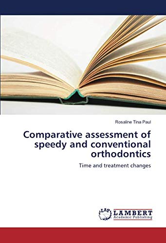 Comparative assessment of speedy and conventional orthodontics: Time and treatment changes