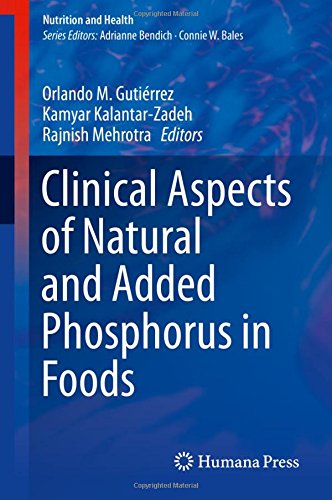 Clinical Aspects of Natural and Added Phosphorus in Foods (Nutrition and Health)