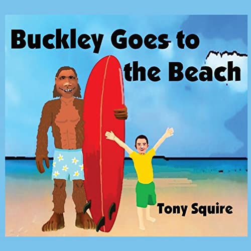 Buckley Goes to the Beach (Buckley the Yowie, Band 10)