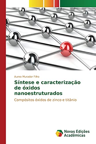 Síntese e caracterização de óxidos nanoestruturados: Compósitos óxidos de zinco e titânio