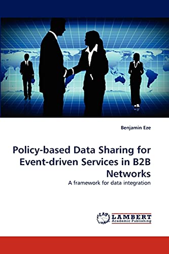 Policy-based Data Sharing for Event-driven Services in B2B Networks: A framework for data integration
