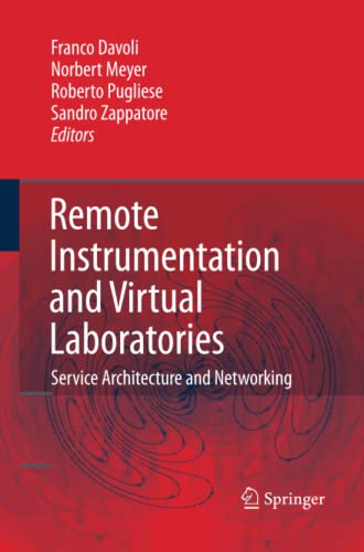 Remote Instrumentation and Virtual Laboratories: Service Architecture and Networking